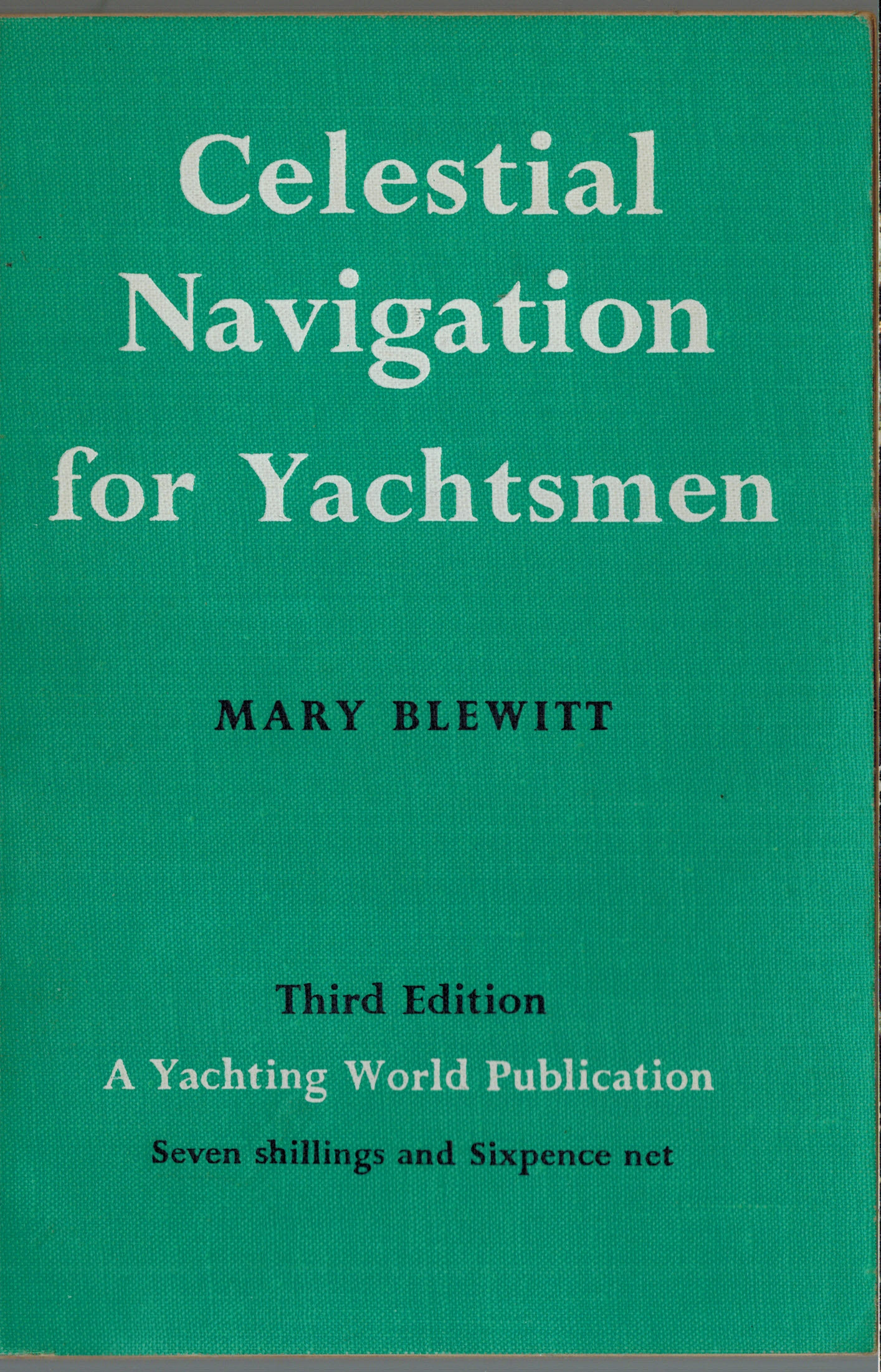 Celestial Navigation for Yachtsmen - Third Edition