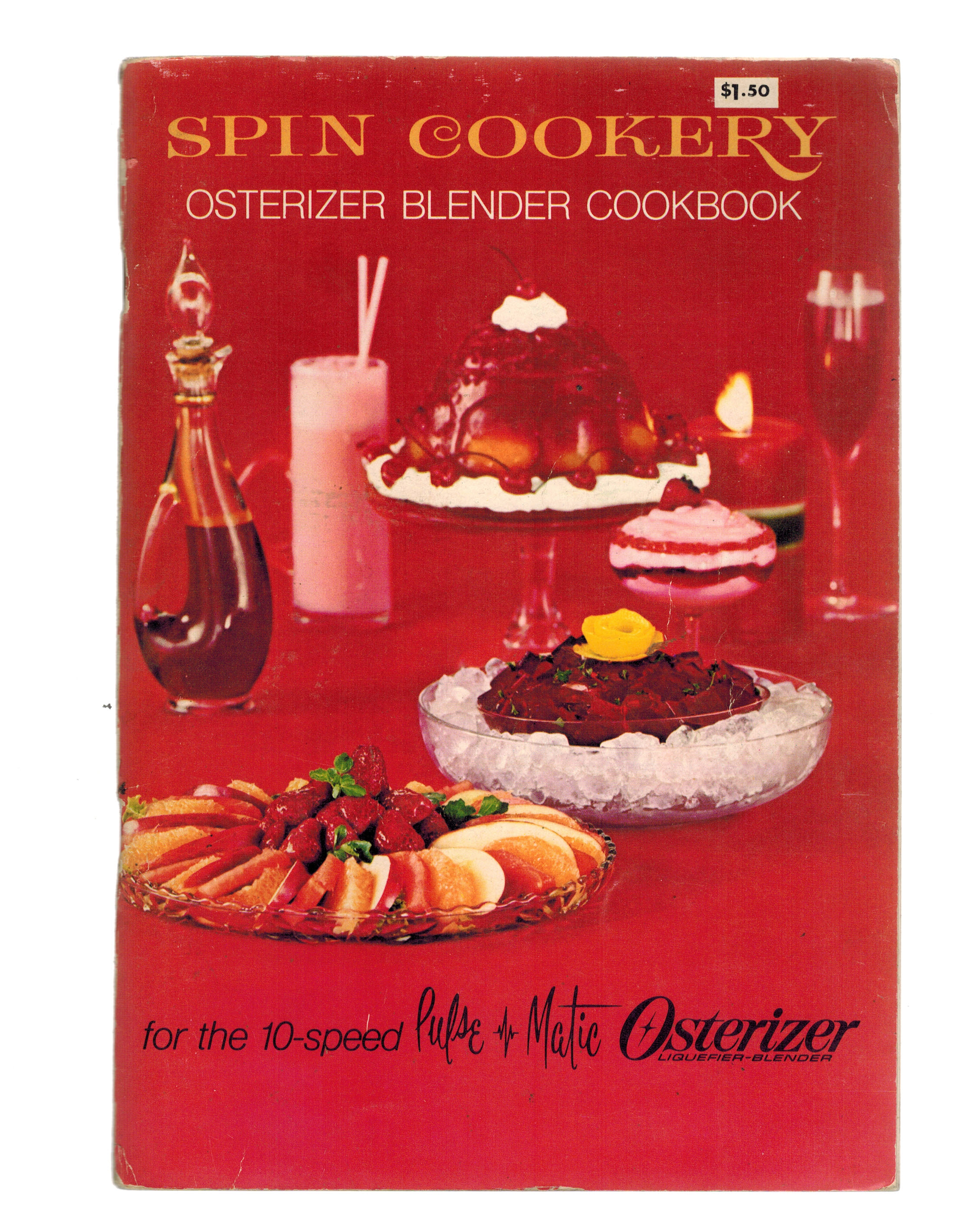 Image for Spin Cookery Osterizer Blender Cookbook for the 10 Speed Pulse Matic Spin Cookery Osterizer Blender Cookbook for the 10 Speed Pulse Matic