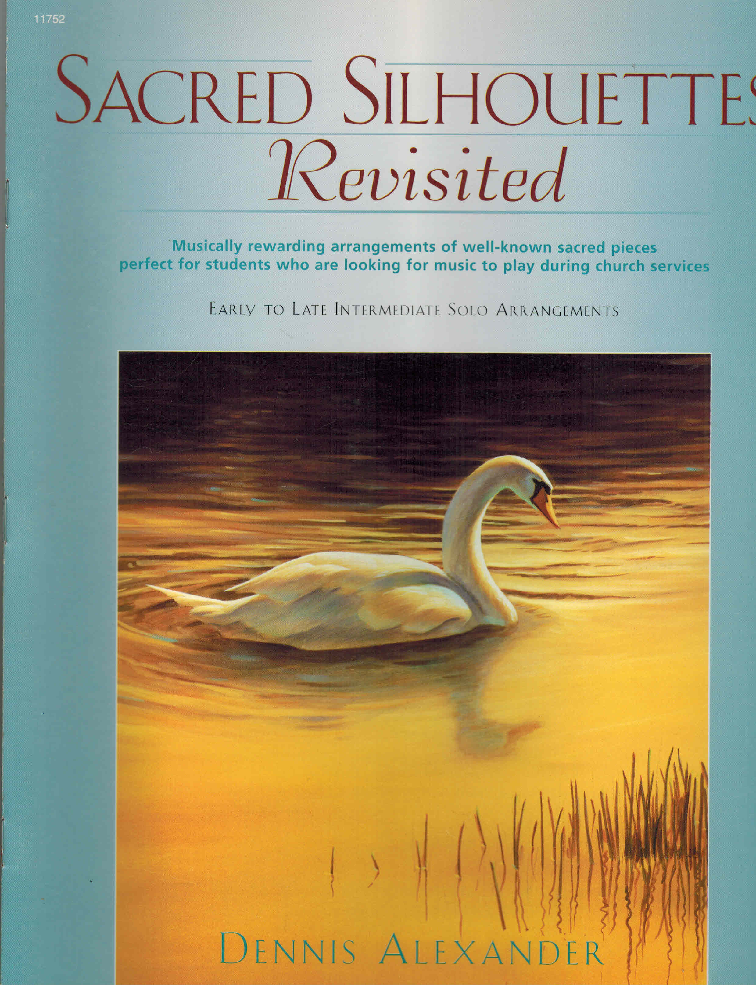Image for Sacred Silhouettes Revisited: Musically Rewarding Arrangements of Well-Known Sacred Pieces Perfect for Students Who Are Looking for Music to Play During Church Services