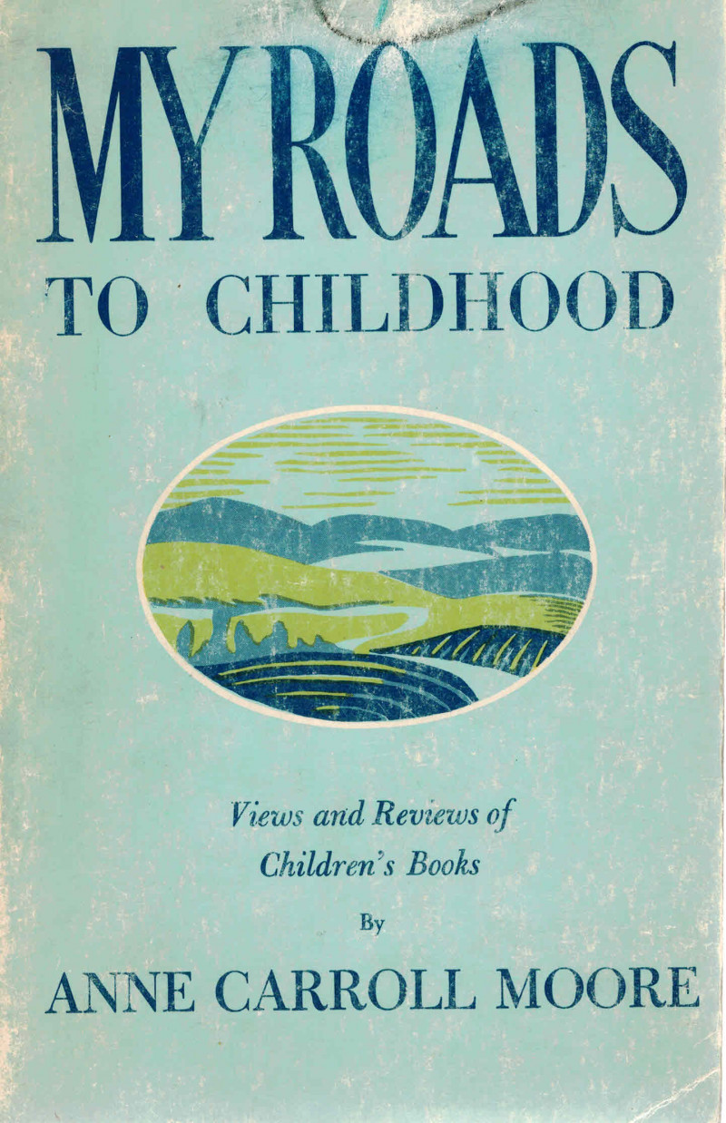 Image for My Roads to Childhood: Views and Reviews of Children's Books