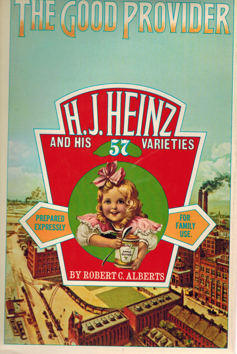 Image for The Good Provider: H. J. Heinz and his 57 varieties