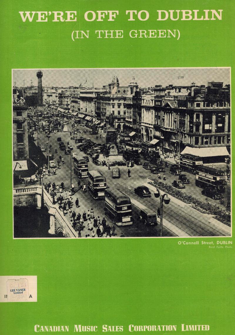 Image for We're Off to Dublin in the Green - Vintage sheet Music - O'connell Street Cover