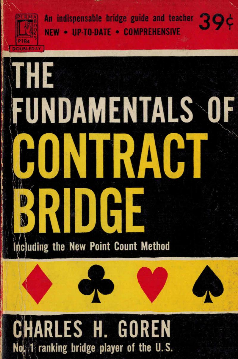 Image for The Fundamentals of Contract Bridge including the New Point Count Method Plus Expert Instructions on All Phases of the Game