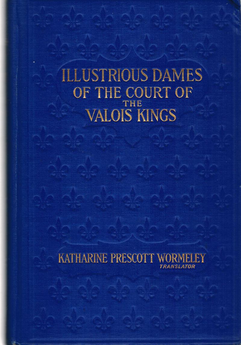 Image for Illustrious Dames of the Court of the Valois Kings