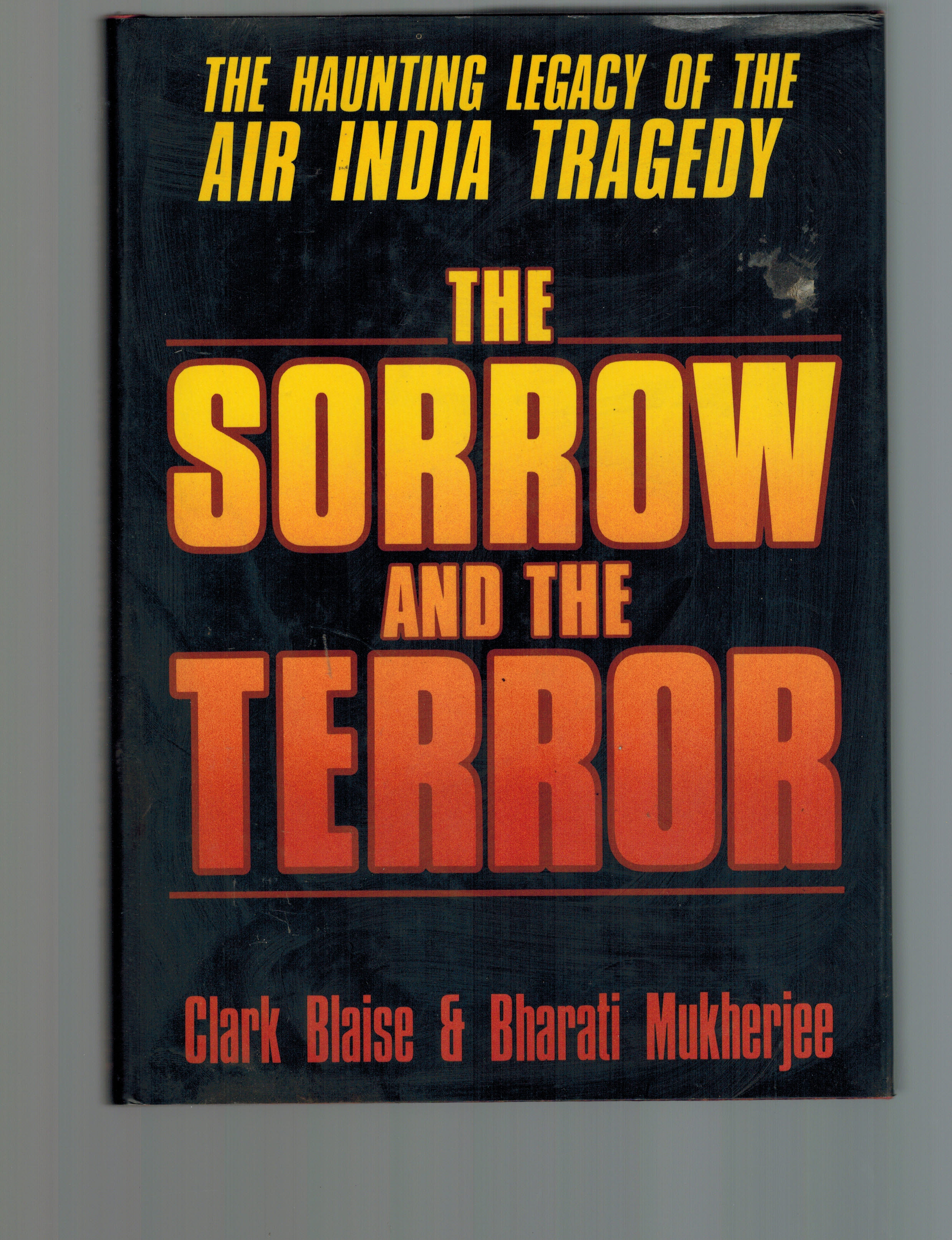 Sorrow and the Terror: The Haunting Legacy of the Air India Tragedy