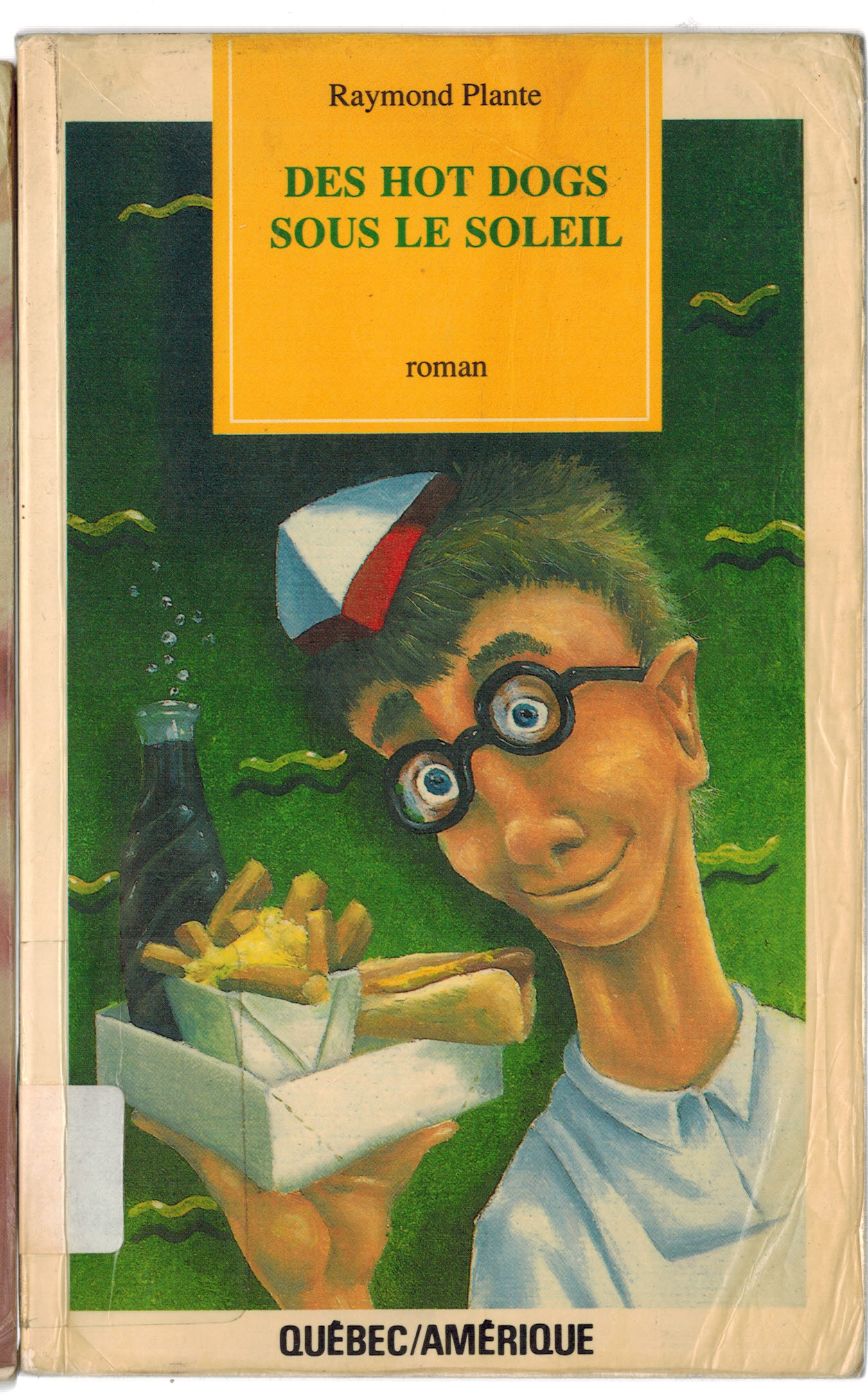 Des Hot Dogs Sous Le Soleil: Roman