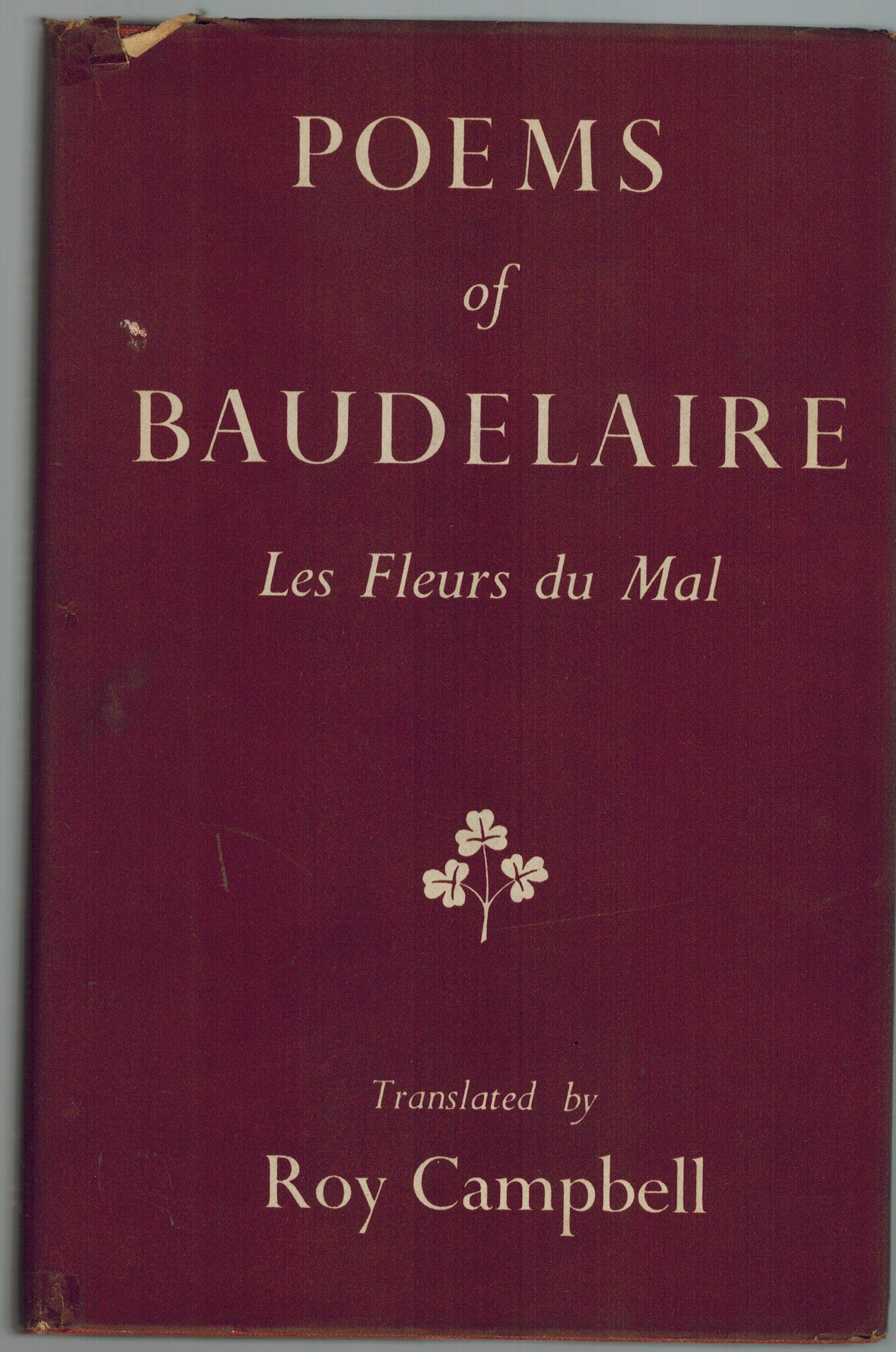 Image for Poems of Baudelaire - Les Fleurs du Mal - Translated by Roy Campbell Poems of Baudelaire - Les Fleurs du Mal - Translated by Roy Campbell