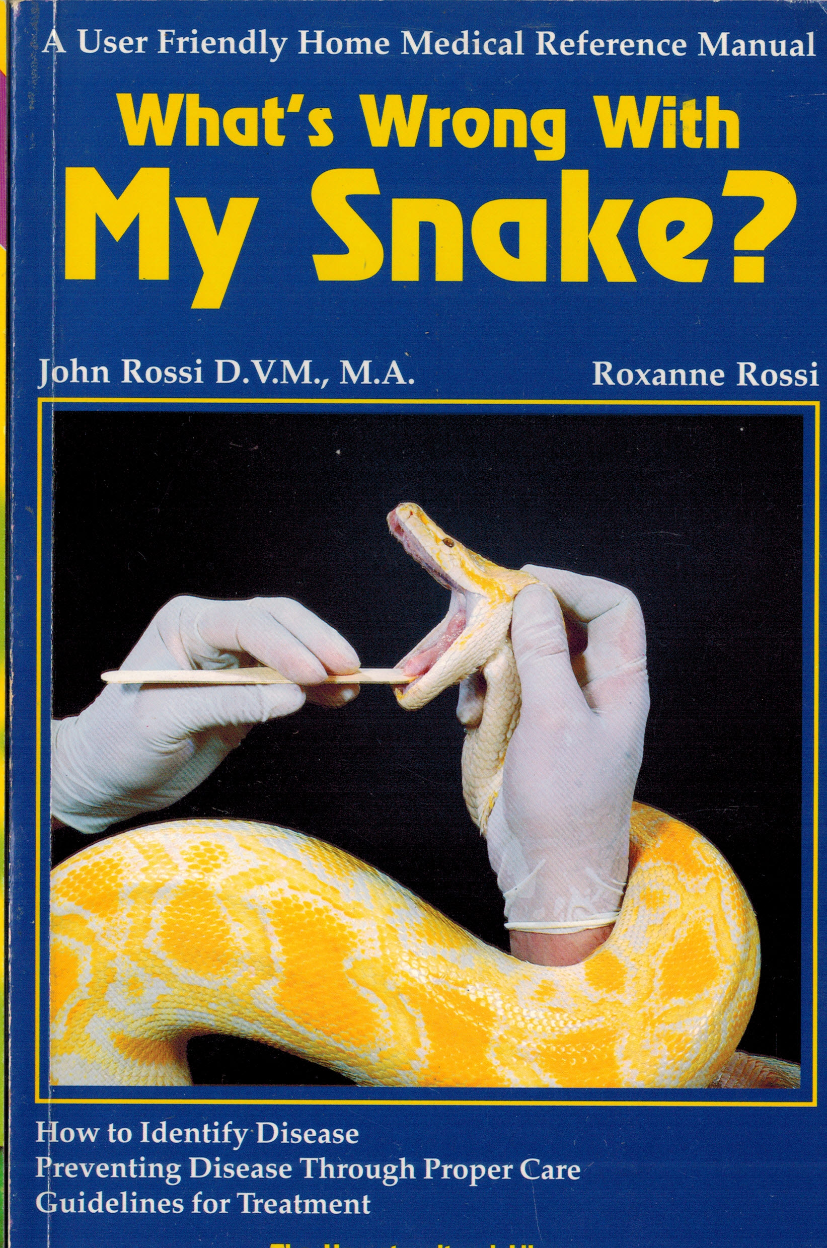What's Wrong With My Snake: A User-Friendly Home Medical Reference Manual (The Herpetocultural Library)