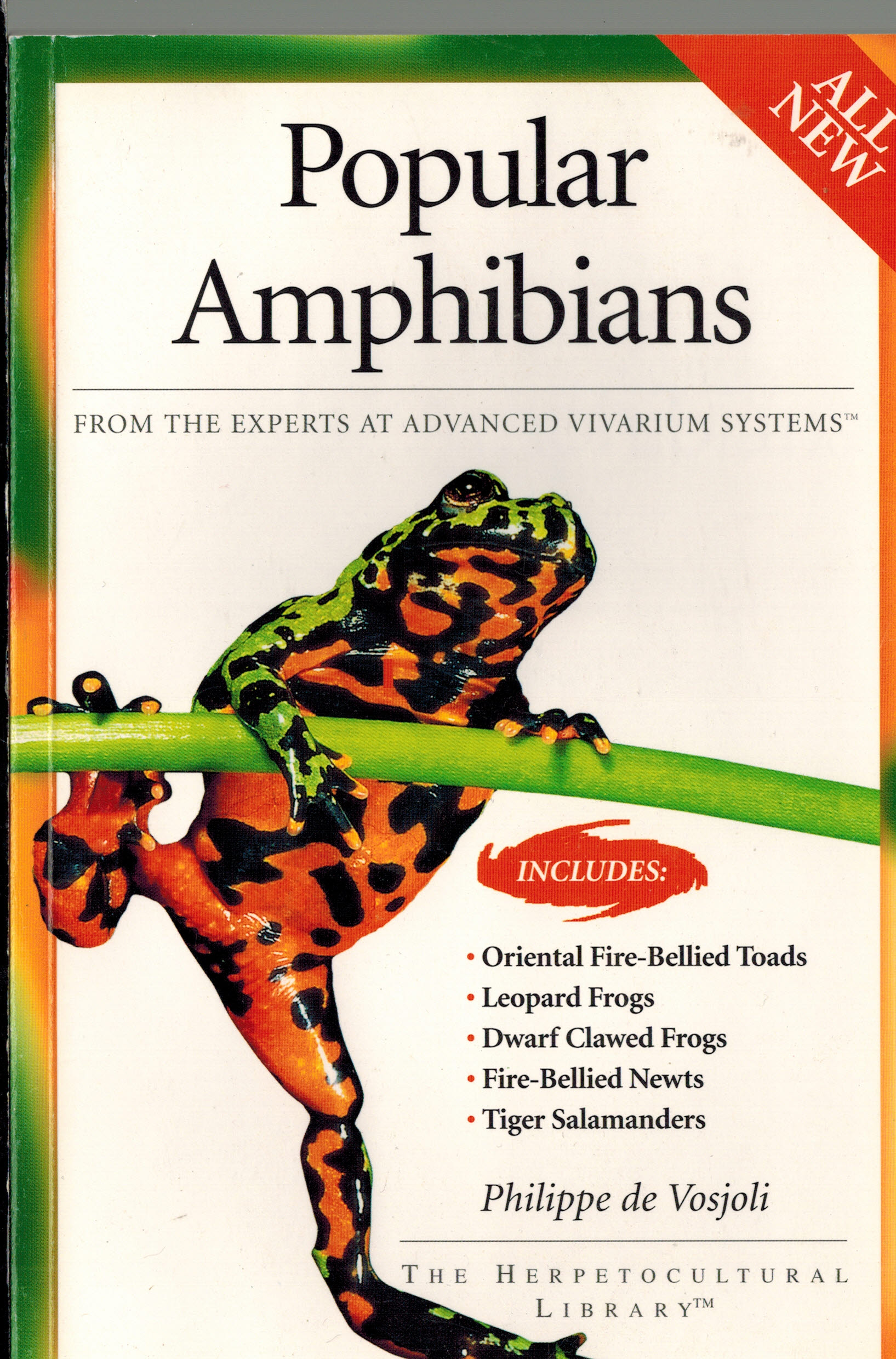 Popular Amphibians: From the Experts at Advanced Vivarium Systems (CompanionHouse Books) Fire-Bellied Toads and Newts, Leopard and Dwarf Clawed Frogs, Tiger Salamanders