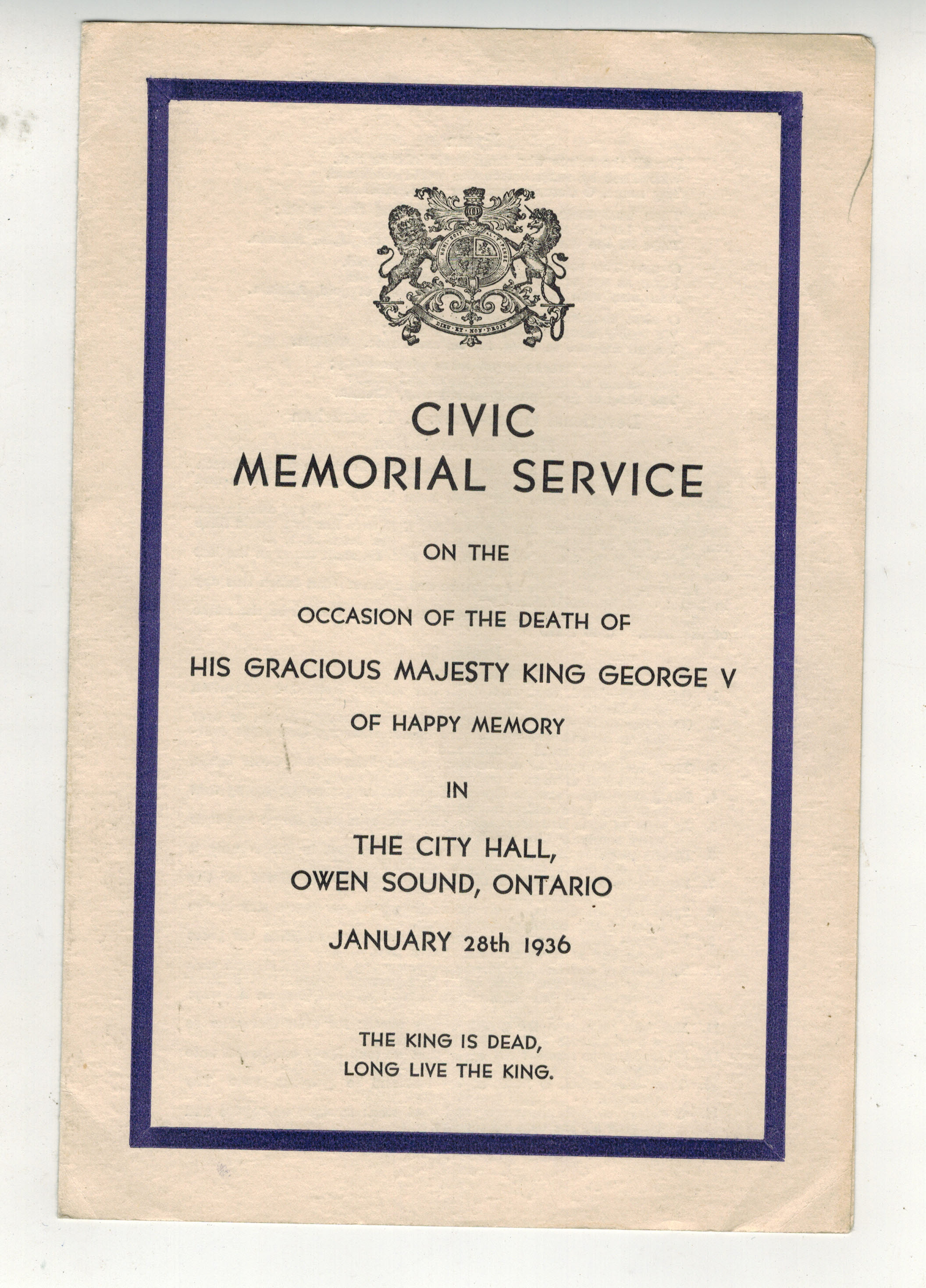 Civic Memorial Service on the Occasion of the Death of His Gracious Majesty King George V of Happy Memory in the City Hall Owen Sound Ontario January 28th, 1936