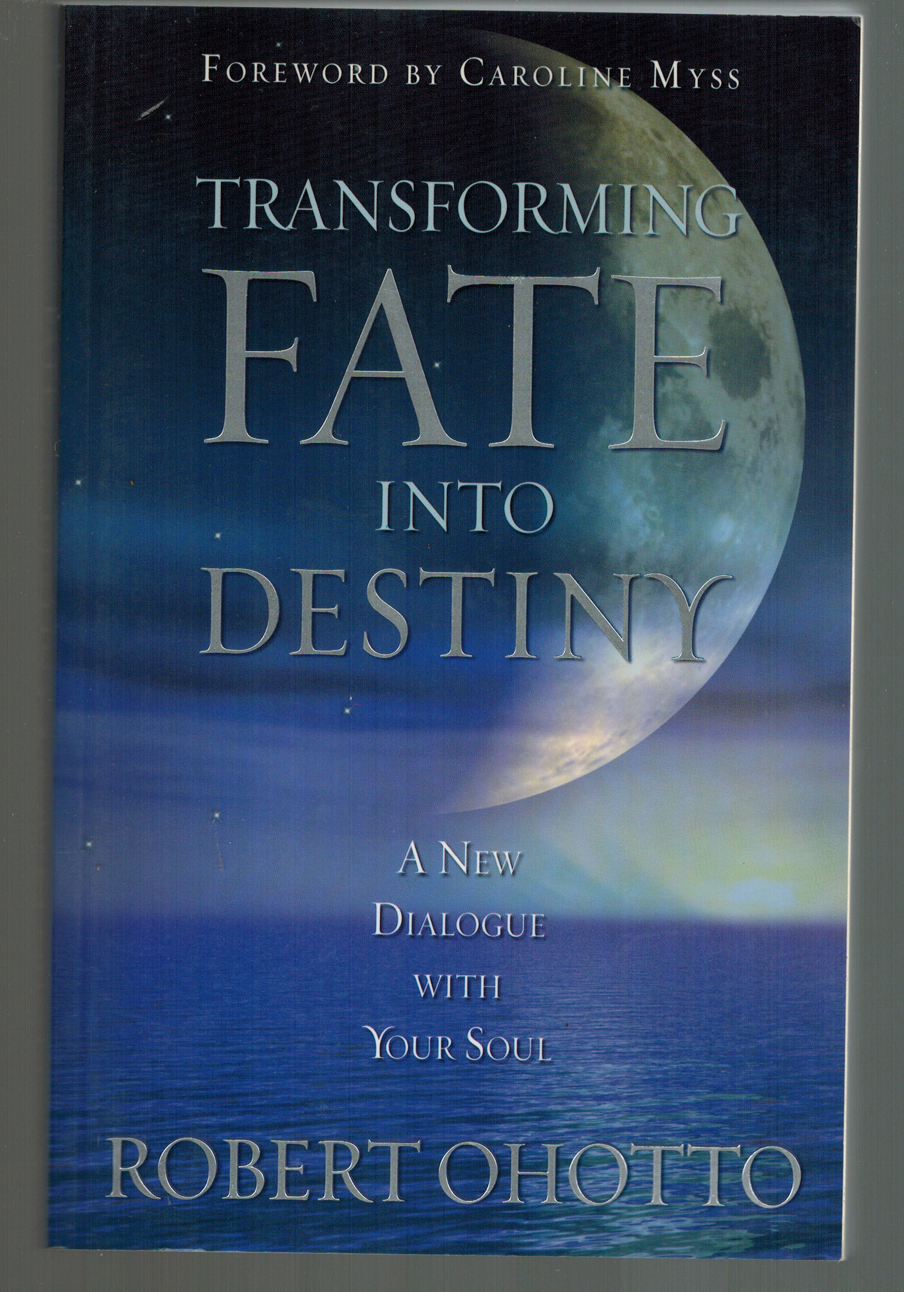 Transforming Fate Into Destiny