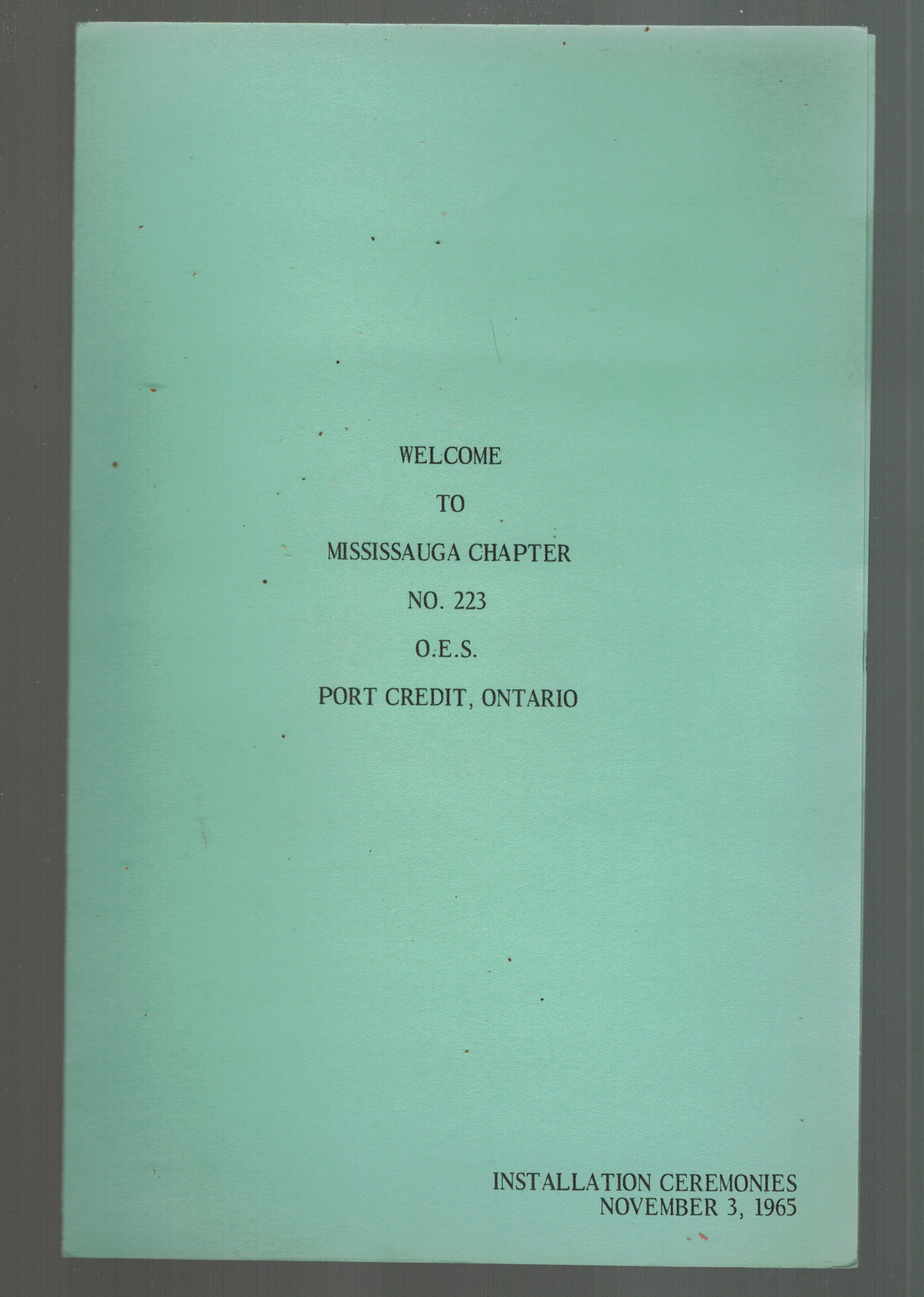 Welcome to the Mississauga Chapter No 223 O.E.S. Port Credit Ontario Installation Ceremonies 1966