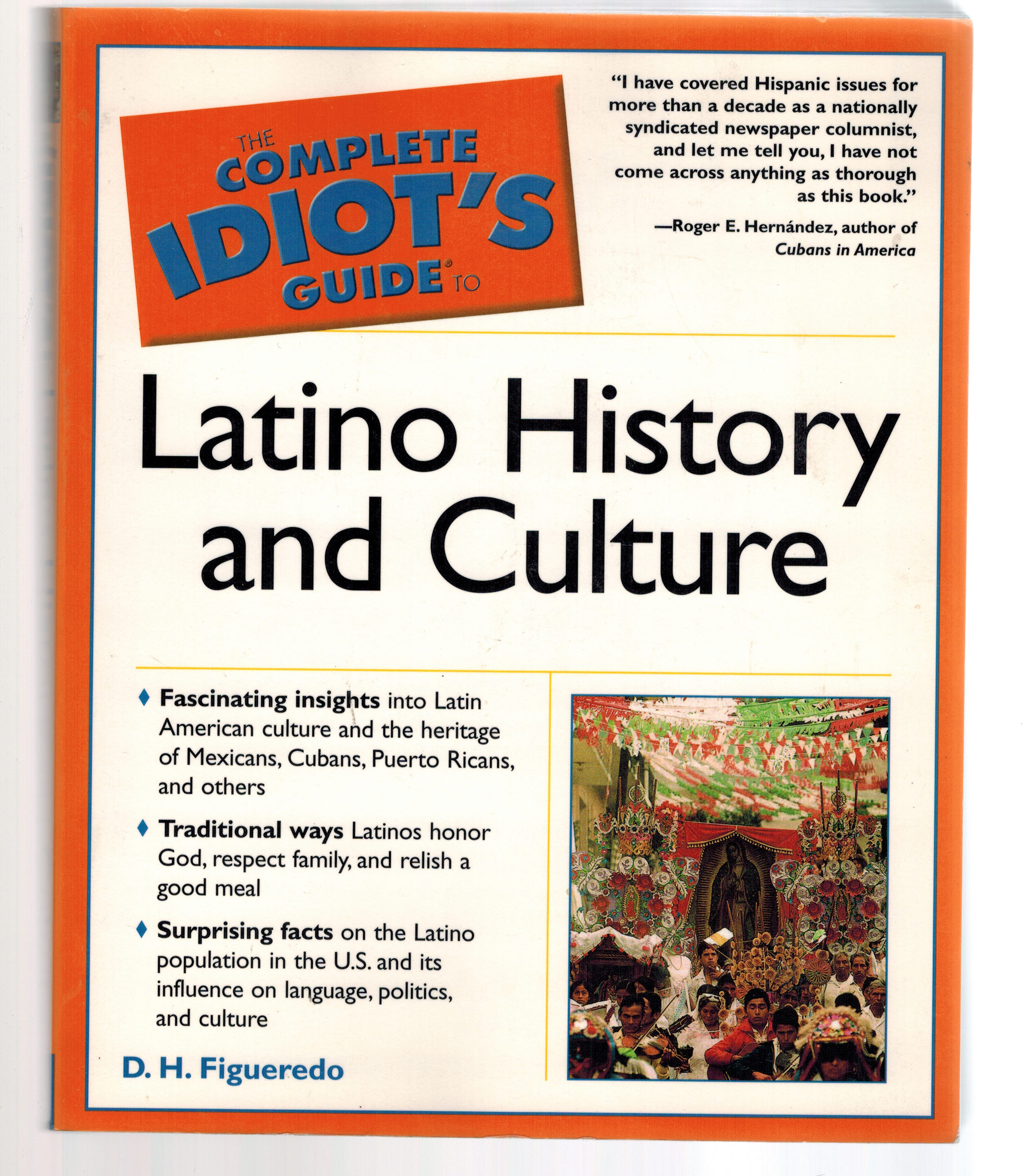 The Complete Idiot's Guide to Latino History and Culture