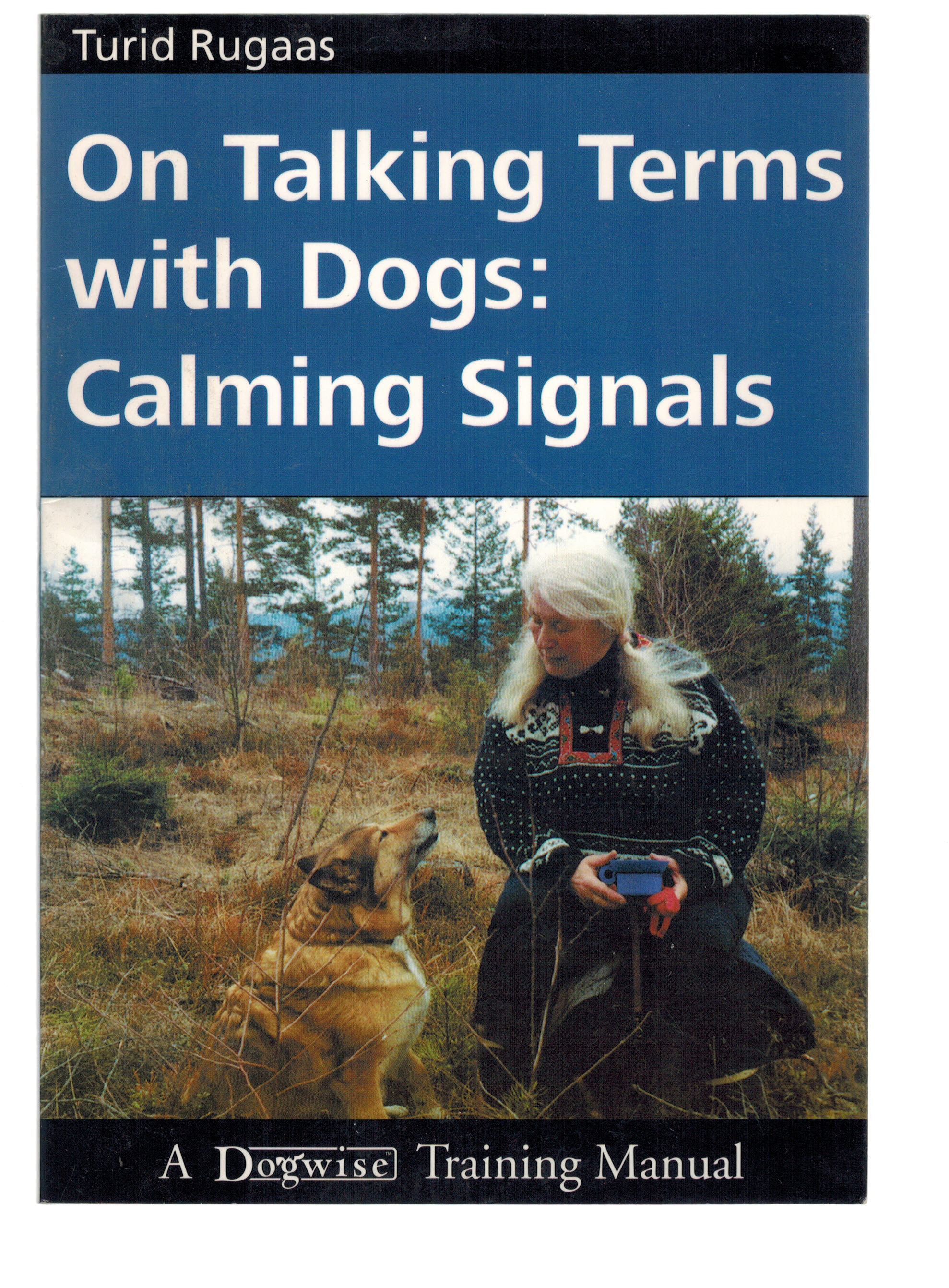 On Talking Terms with Dogs: Calming Signals
