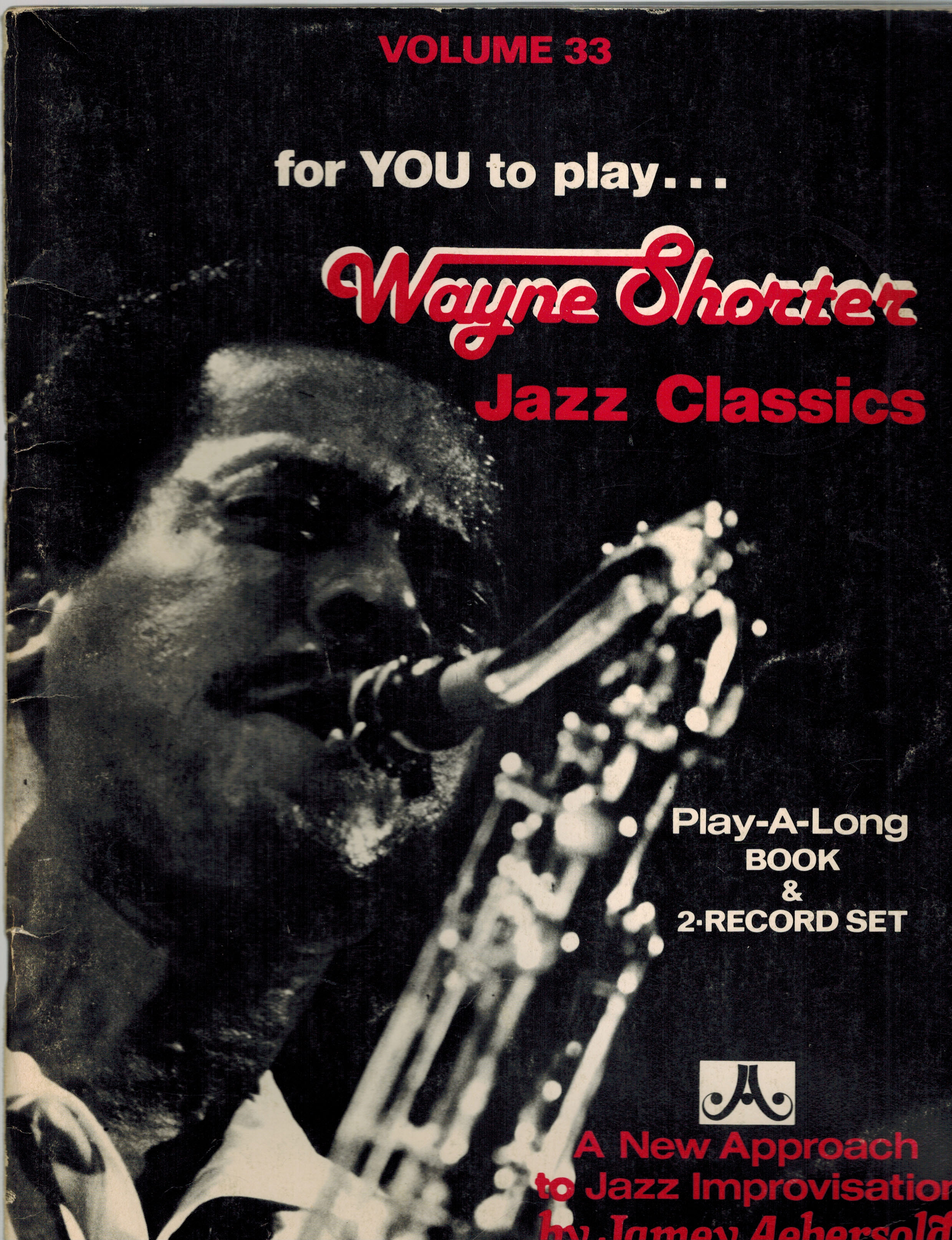 For You To Play Wayne Shorter Jazz Classics - a Play-A-Long Book - Volume 33 - A New Approach to Jazz Improvisation