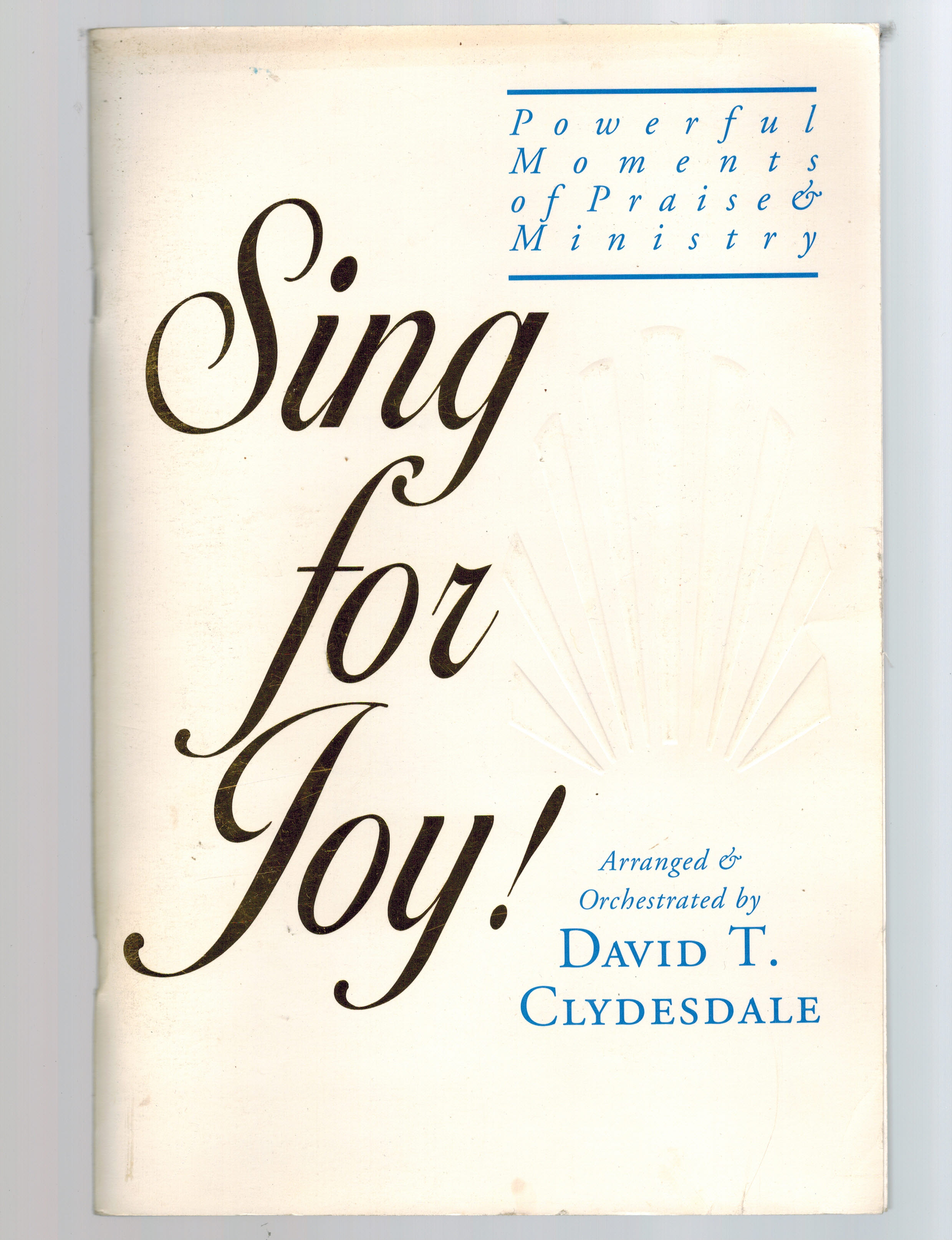 Image for Sing For Joy ! Powerful Moments of Praise and Ministry - Full Range Edition Sing For Joy ! Powerful Moments of Praise and Ministry - Full Range Edition