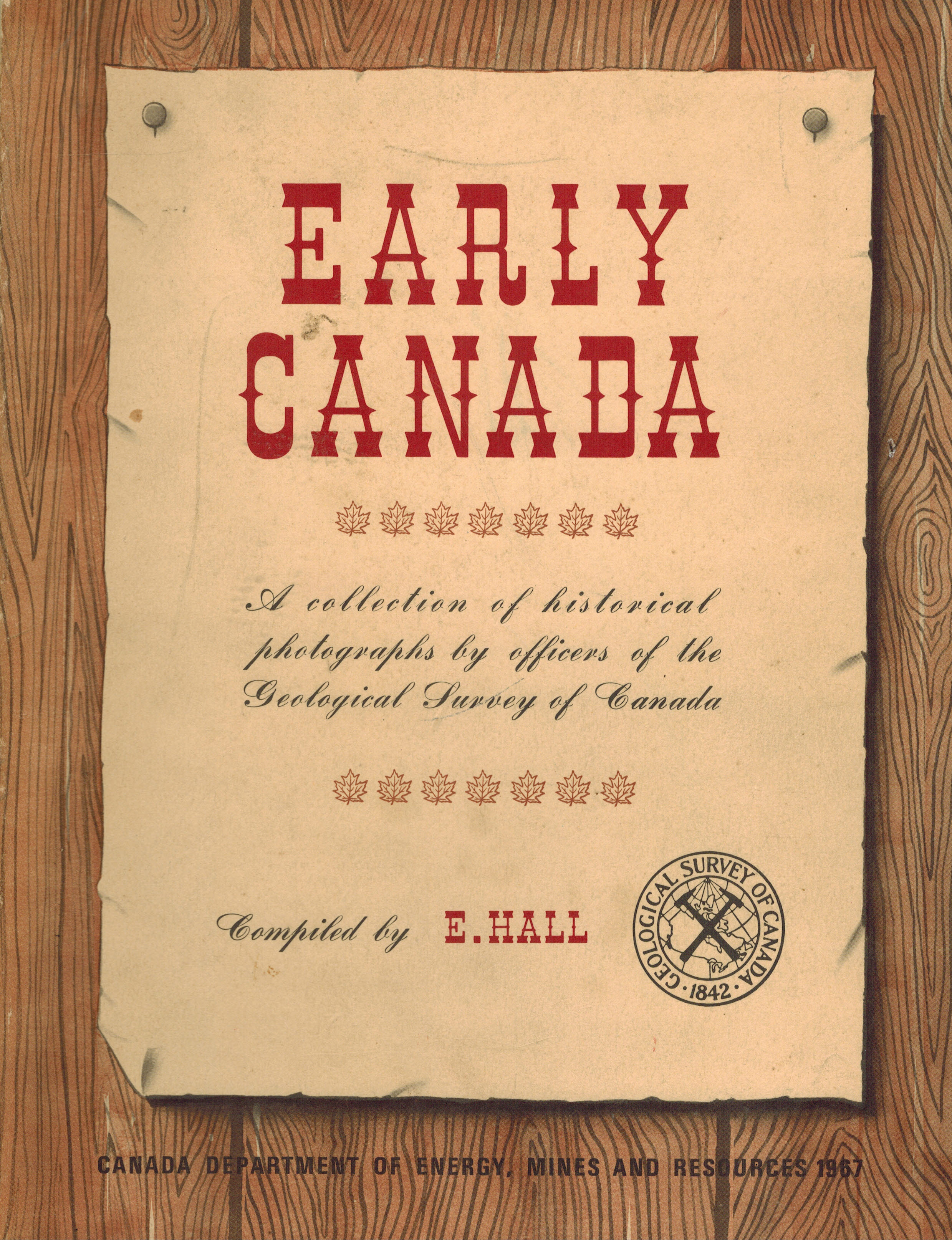 Early Canada : A Collection of Historical Photographs by Officers of the Geological Survey of Canada