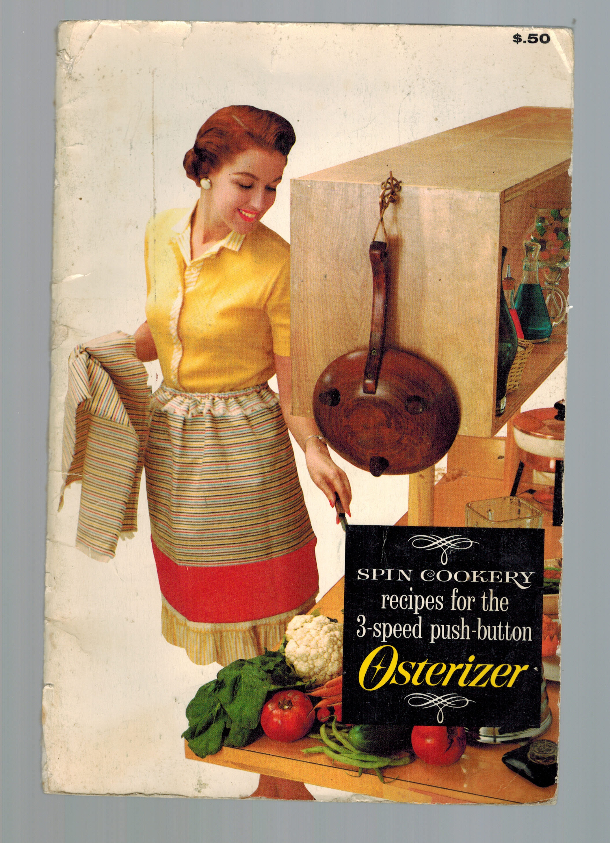 Image for Spin Cookery - Recipes for the 3- Speed Push Button Osterizer Spin Cookery - Recipes for the 3- Speed Push Button Osterizer