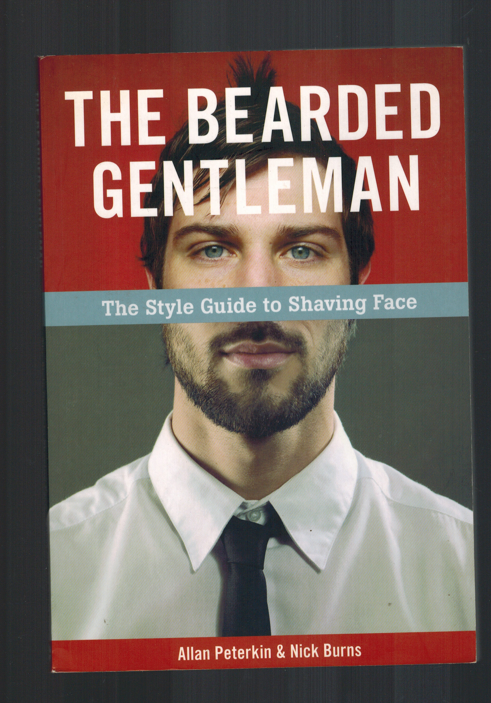 The Bearded Gentleman: The Style Guide to Shaving Face