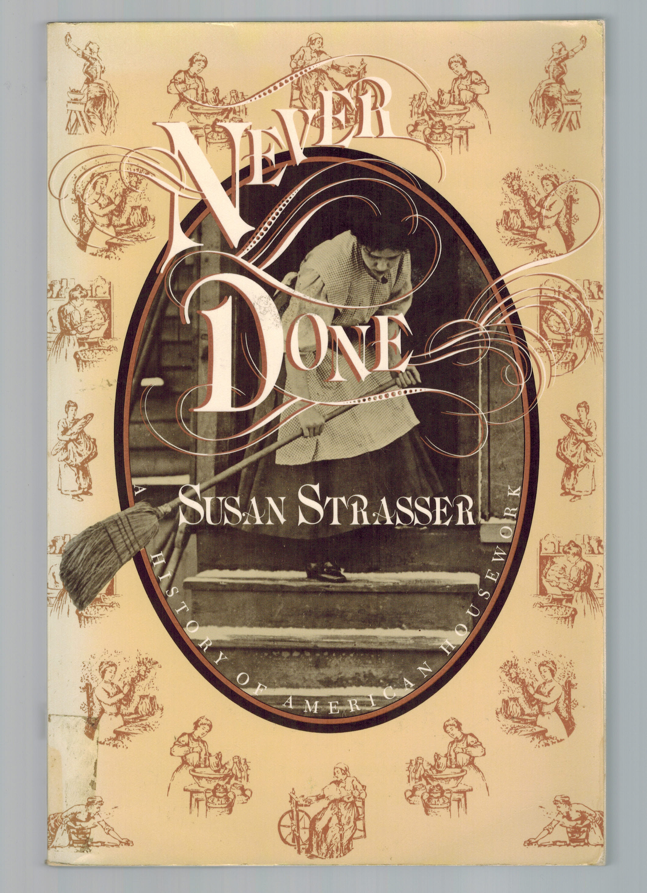 Never Done : A History of American Housework