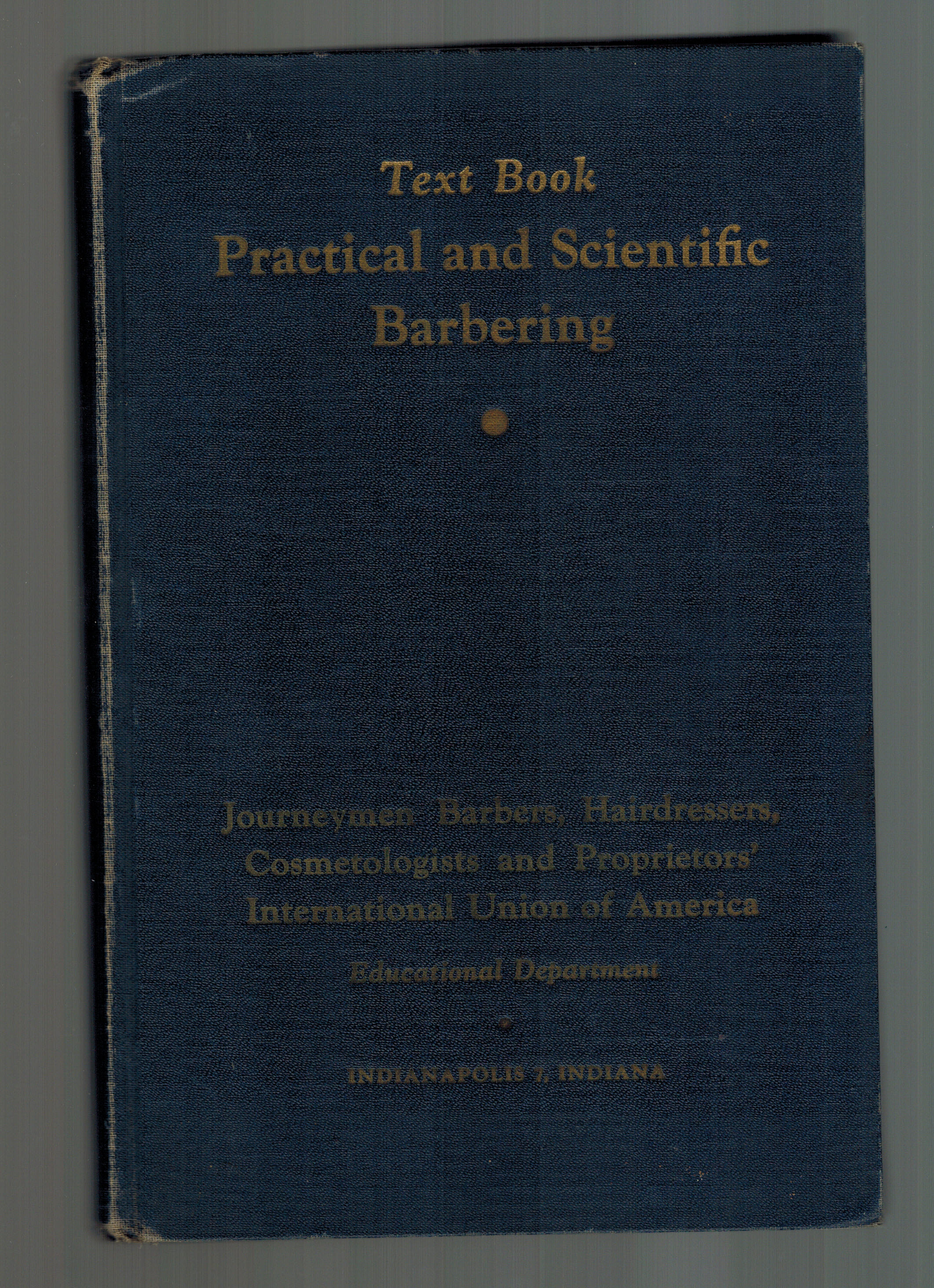 A Text Book of Practical and Scientific Barbering 1947 Edition