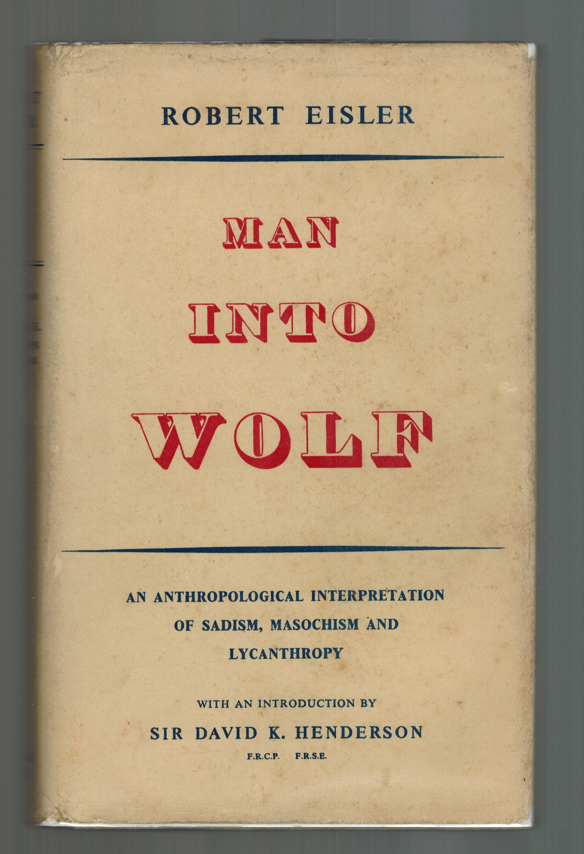 Man Into Wolf: An Anthropological Interpretation of Sadism, Masochism, and Lycanthropy