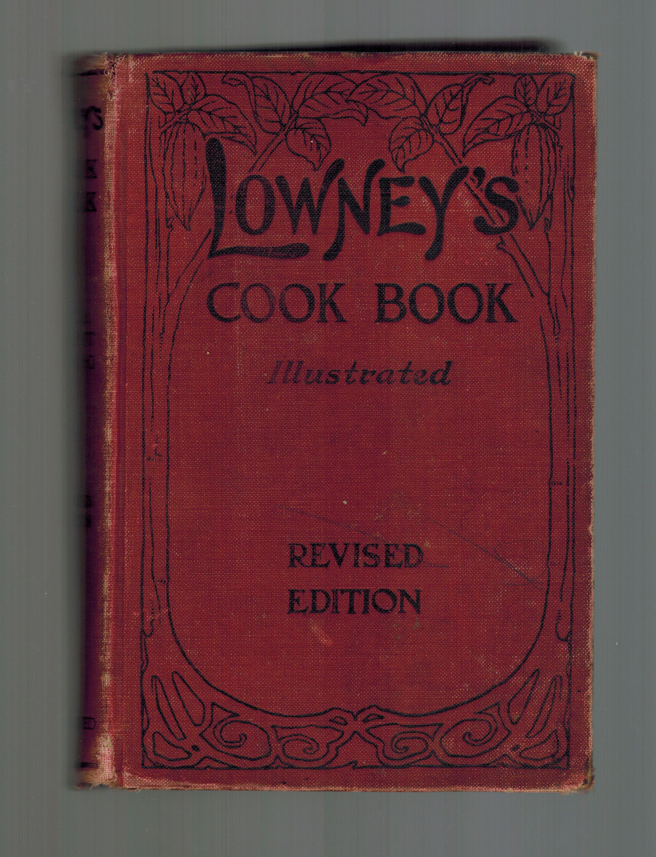 Lowney's Cook Book Illustrated in Colors : A New Guide the Housekeeper, especially intended as a Full Record of Delicious Dishes Sufficient for any Well-To-Do Family.Revised Edition 1912