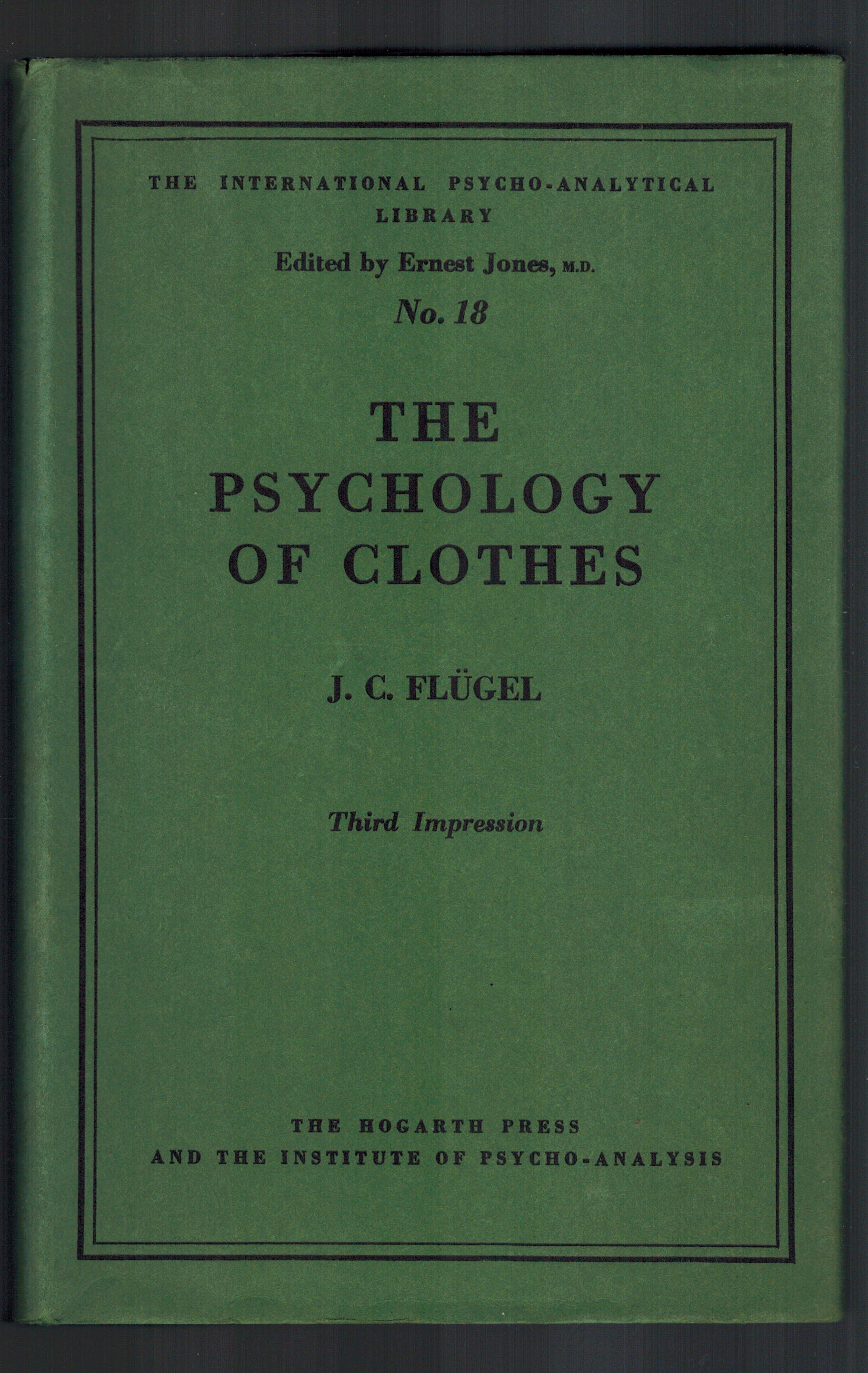 The Psychology of Clothes : International Psycho-Analytical Library N0. 18
