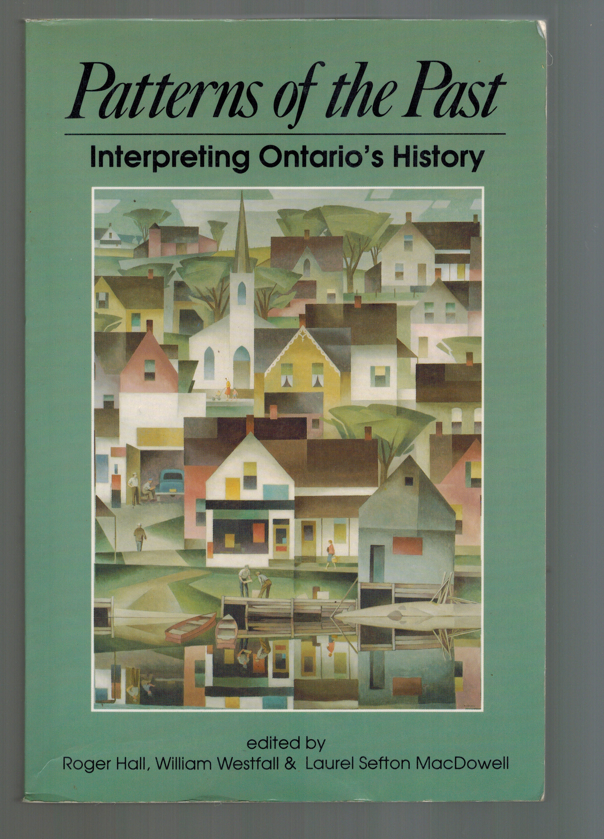 Patterns of the Past: Interpreting Ontario's History