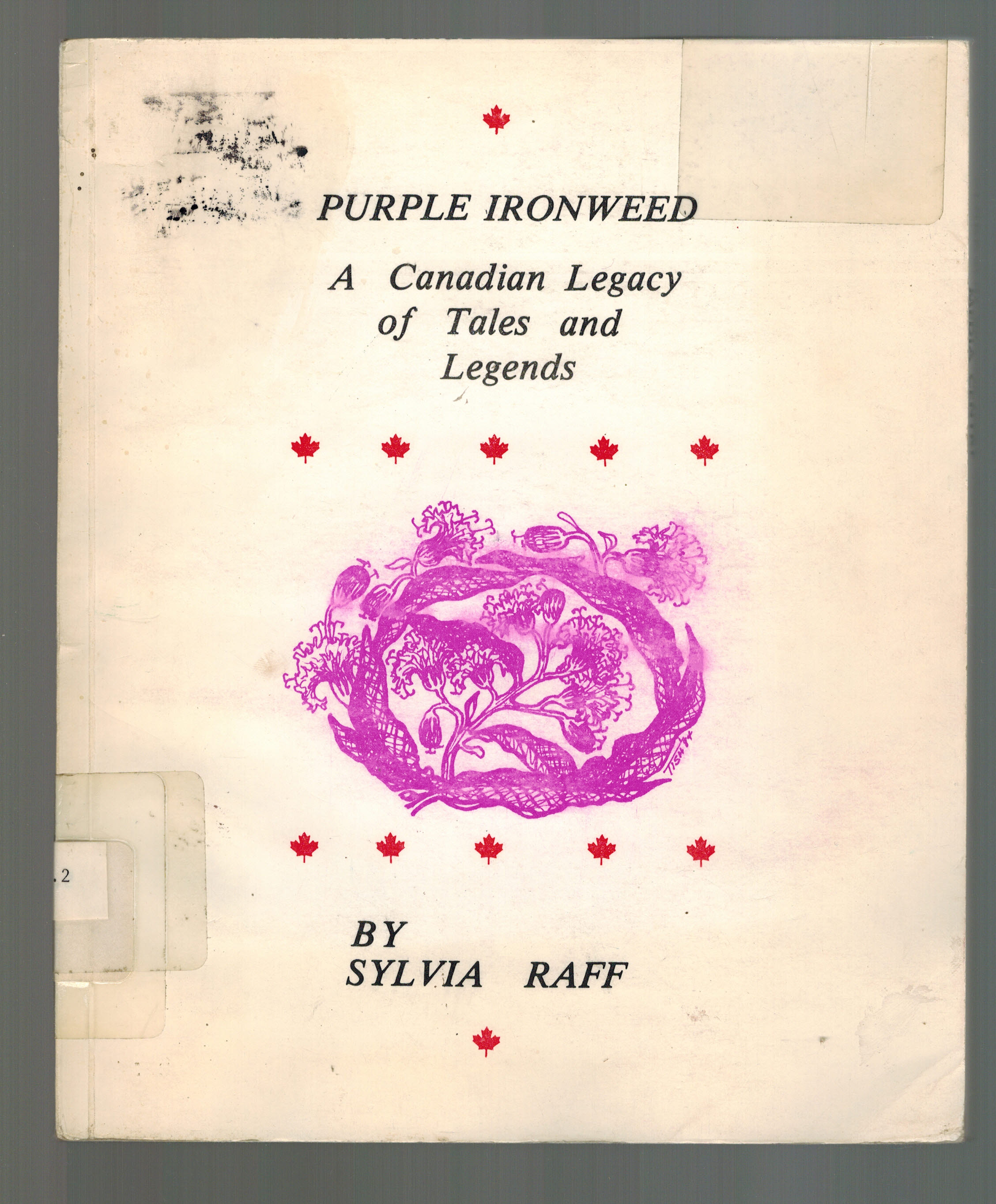 Purple Ironweed : A Canadian Legacy of Tales and Legends