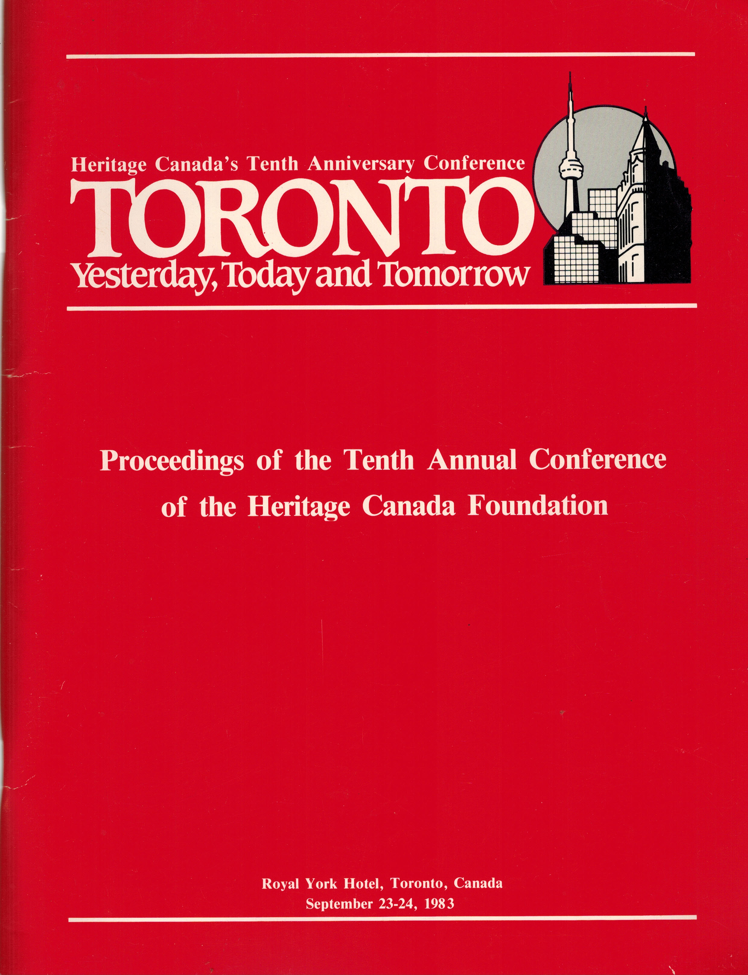 Toronto Yesterday, Today and Tomorrow : Proceedings of the Tenth Annual Conference of the Hertitage Canada Foundation