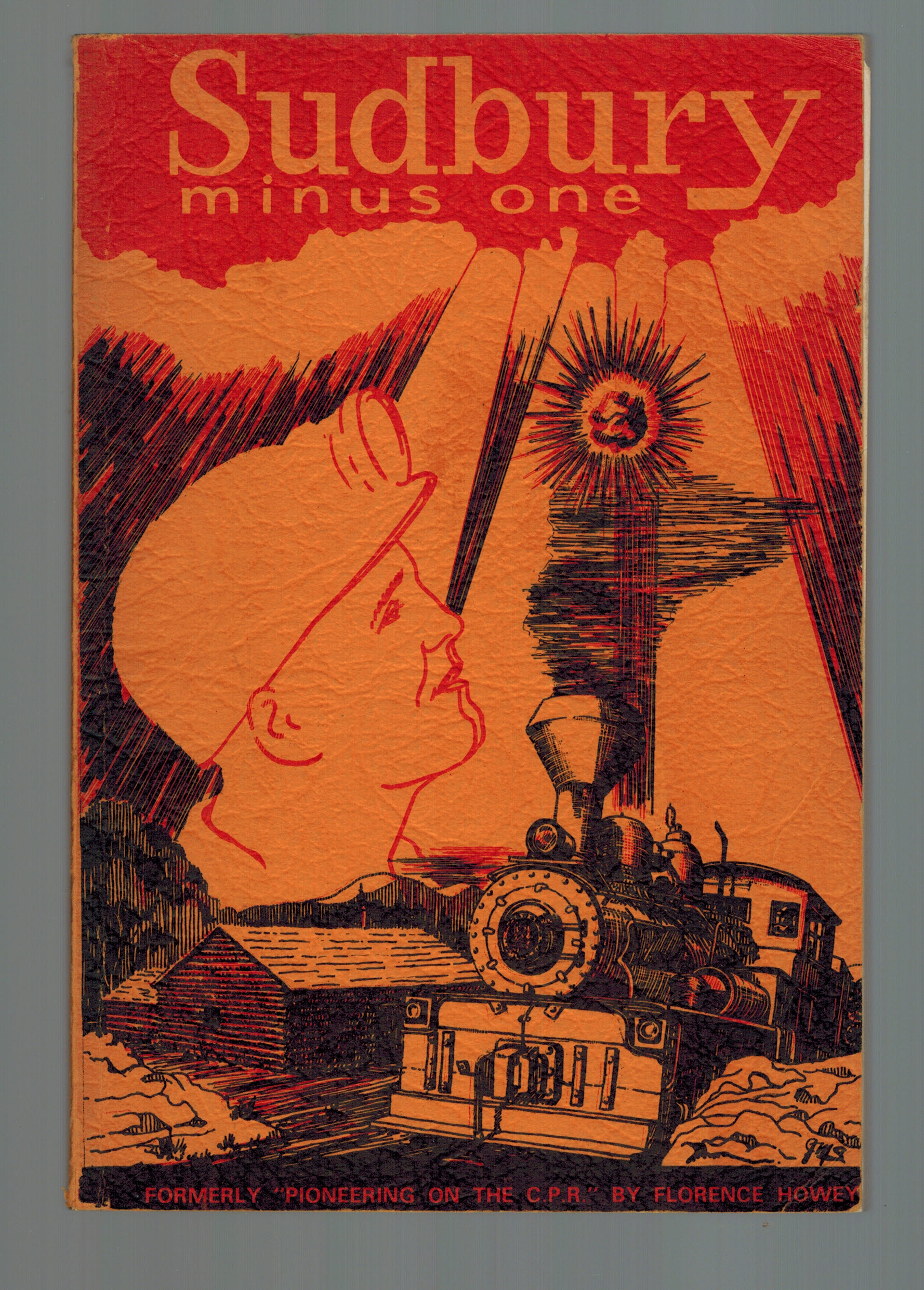 Image for Sudbury Minus One - Pioneering on the C.P.R. Sudbury Minus One - Pioneering on the C.P.R.