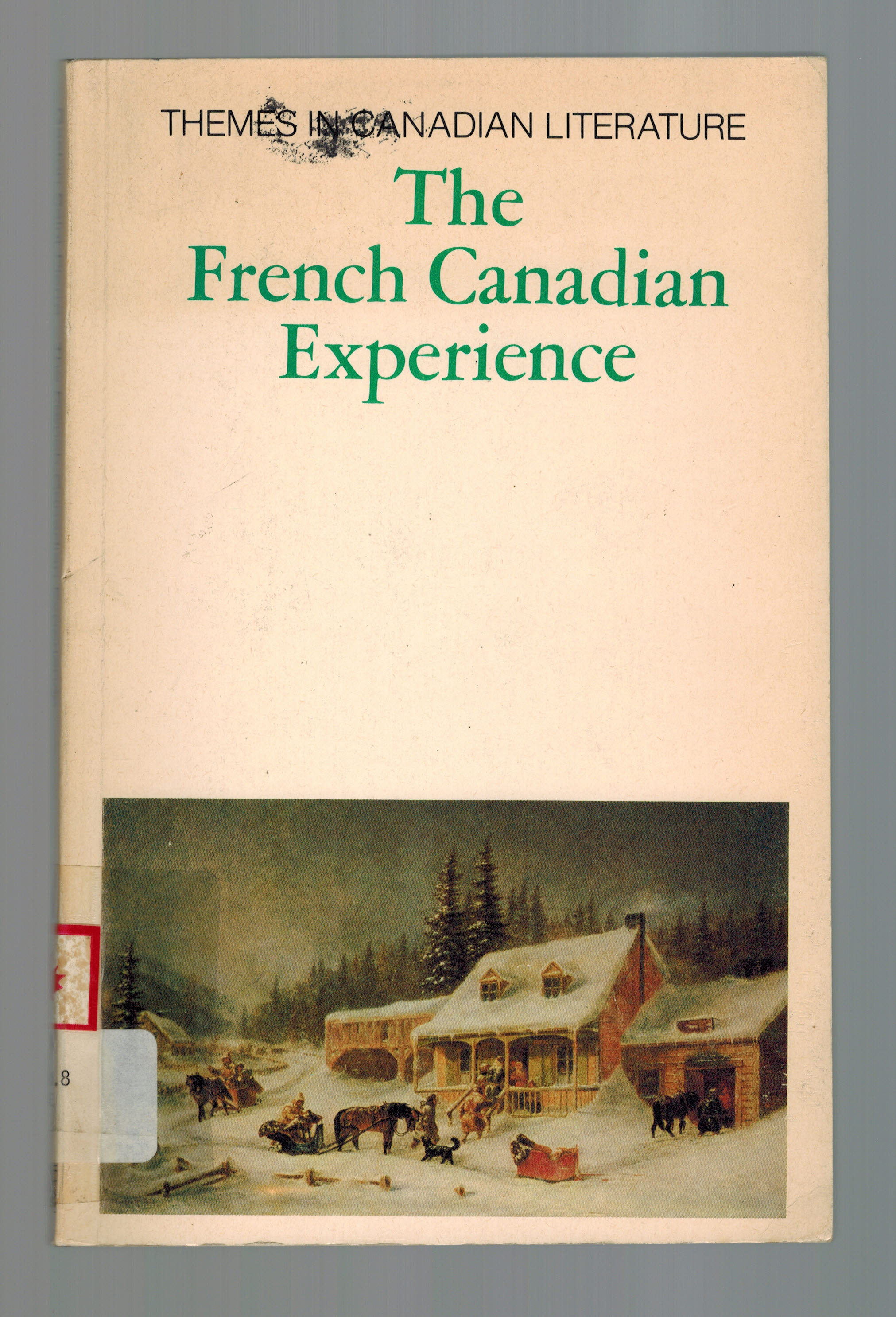 Image for The French Canadian experience (Themes in Canadian literature) The French Canadian experience (Themes in Canadian literature)