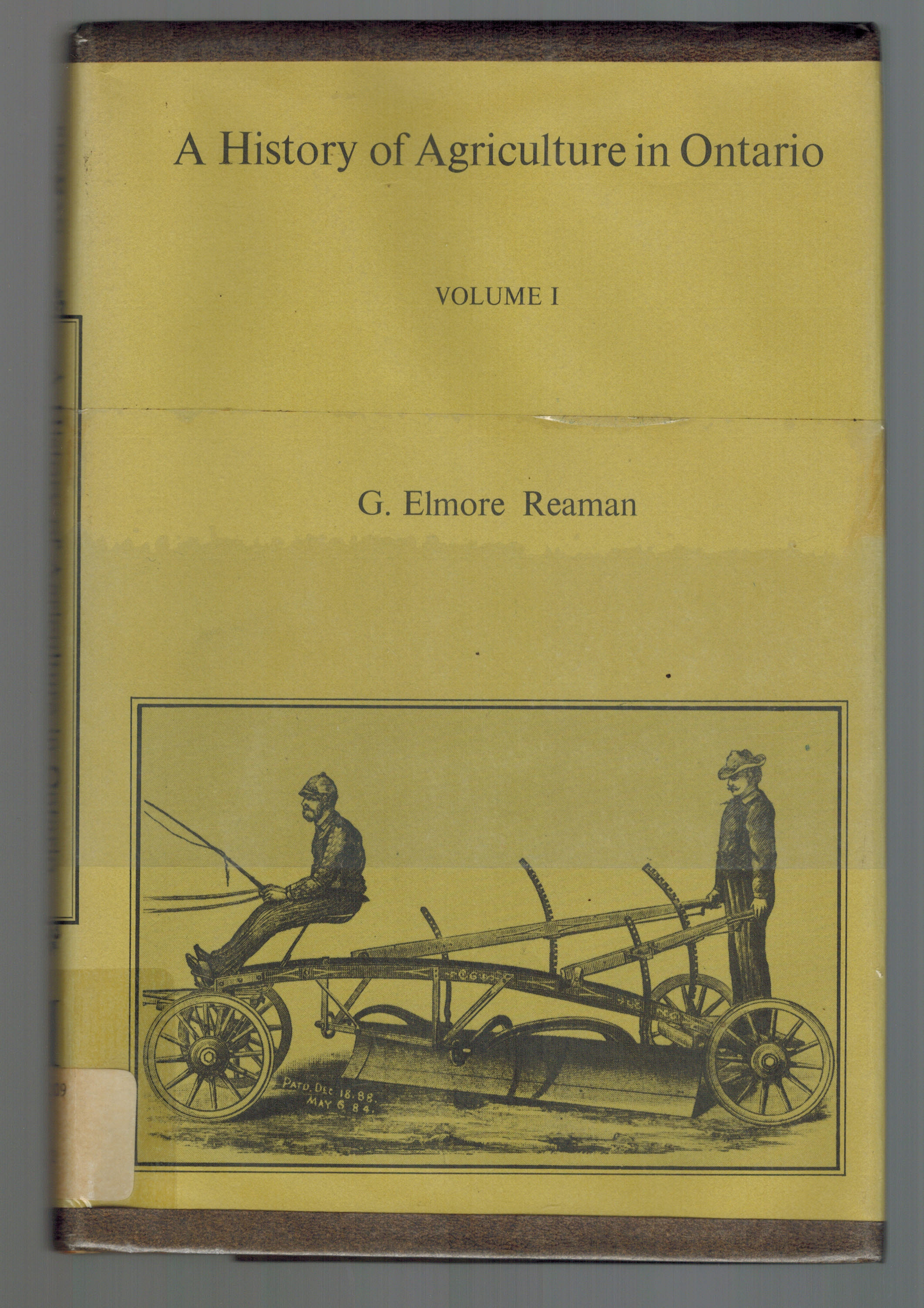 Image for A History of Agriculture in Ontario - VOLUME 1 ( ONE ) A History of Agriculture in Ontario - VOLUME 1 ( ONE )