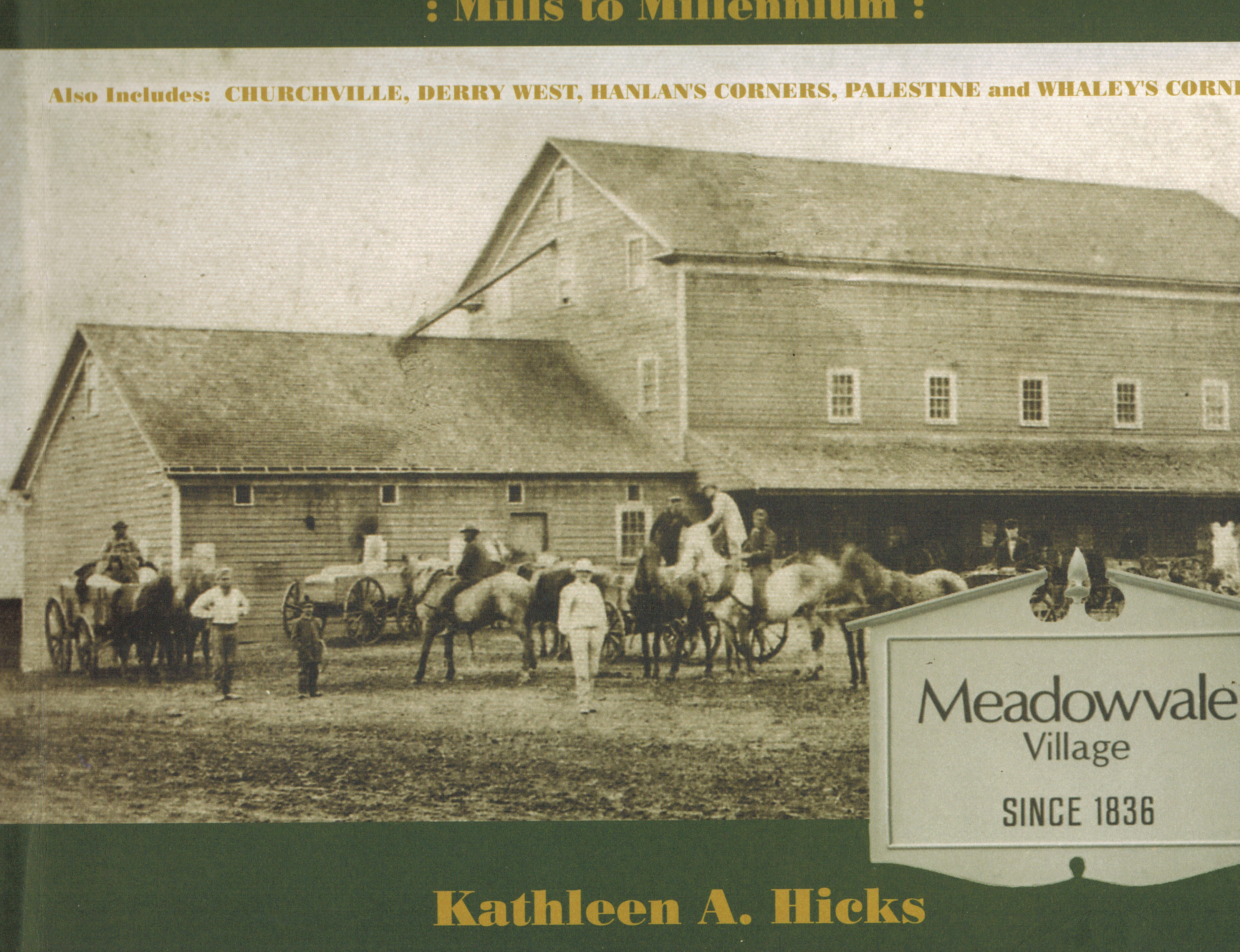 Meadowvale Mills to Millennium ( Also Includes Churchville Derry West Hanlan's Corners Palestine & Whaley's Corners )